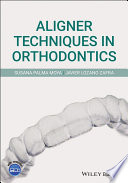 Aligner Techniques in Orthodontics