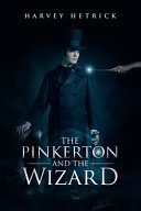 The Pinkerton and the Wizard