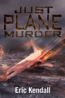 JUST PLANE MURDER