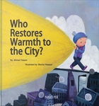 Who Restores Warmth to the City?