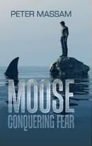 Moose Conquering Fear