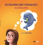 DO DOLPHINS HAVE TOOTHACHES?