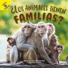 ¿Los animales tienen familias?