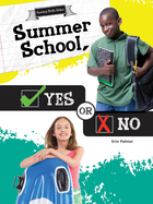 Summer School, Yes or No