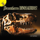 Descubrámoslo (Let’s Find Out) ¡Desentierro dinosaurios!