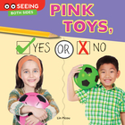 Pink Toys, Yes or No