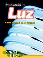 Enciende la luz: Cómo funciona la electricidad