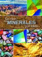 Las rocas, los minerales y el suelo