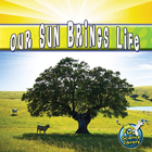 Our Sun Brings Life