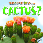 What's in a… Cactus?