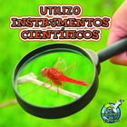 Utilizo instrumentos científicos