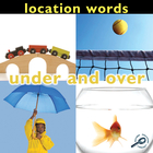 Location Words: Under and Over