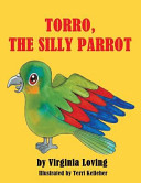 Torro, The silly parrot