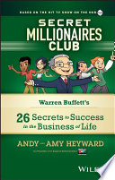 Secret Millionaires Club: Warren Buffett's 26 Secrets to Success in the Business of Life