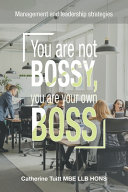 You are not bossy, you are your own boss