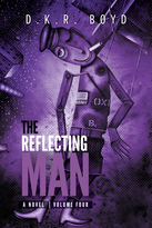 The Reflecting Man: Volume Four