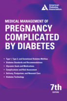 Medical Management of Pregnancy Complicated by Diabetes