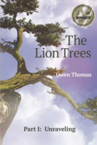 The Lion Trees (Part 1: Unraveling)