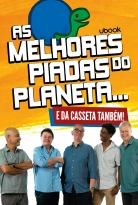 As Melhores Piadas Do Planeta... E Da Casseta Também!