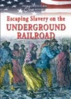 Escaping Slavery on the Underground Railroad