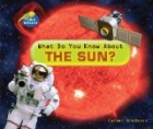 What Do You Know About the Sun?