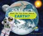 What Do You Know About Earth?