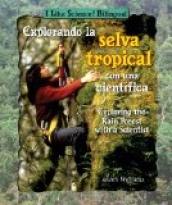 Explorando la selva tropical con una científica/Exploring the Rain Forest with a Scientist