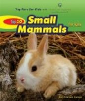 Top 10 Small Mammals for Kids