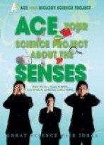 Ace Your Science Project About the Senses