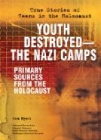 Youth Destroyed—The Nazi Camps