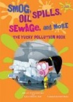 Smog, Oil Spills, Sewage, and More