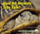 How Do Animals Stay Safe?