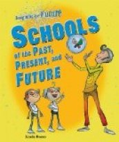 Schools of the Past, Present, and Future