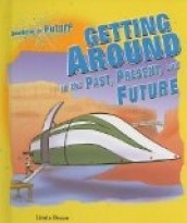 Getting Around in the Past, Present, and Future