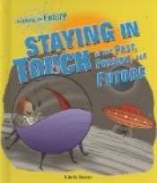 Staying in Touch in the Past, Present, and Future