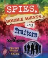 Spies, Double Agents, and Traitors