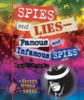 Spies and Lies—Famous and Infamous Spies