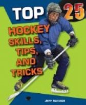 Top 25 Hockey Skills, Tips, and Tricks