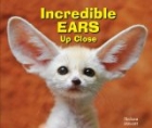 Incredible Ears Up Close