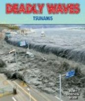 Deadly Waves