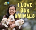 I Love Our Animals