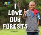 I Love Our Forests