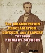 The Emancipation Proclamation, Lincoln, and Slavery Through Primary Sources