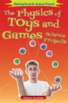 The Physics of Toys and Games Science Projects
