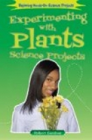 Experimenting with Plants Science Projects