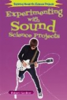 Experimenting with Sound Science Projects