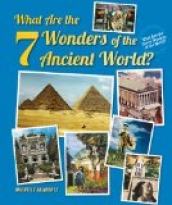 What Are the 7 Wonders of the Ancient World?