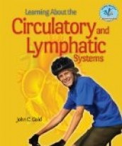 Learning About the Circulatory and Lymphatic Systems
