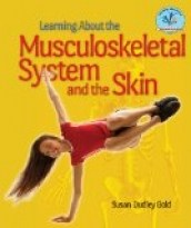 Learning About the Musculoskeletal System and the Skin