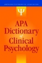 APA DICTIONARY OF CLINICAL PSYCHOLOGY